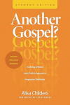 Another Gospel? Student Edition -  A Lifelong Christian Seeks Truth in Response to Progressive Christianity